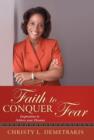 Image for Faith to Conquer Fear : Inspiration to Achieve Your Dreams