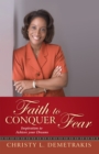 Image for Faith to Conquer Fear: Inspiration to Achieve Your Dreams