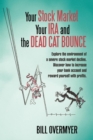 Image for Your Stock Market Your IRA and THE DEAD CAT BOUNCE