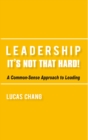 Image for Leadership: It&#39;S Not That Hard!