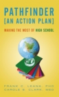 Image for Pathfinder: an Action Plan: Making the Most of High School