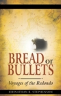 Image for Bread or Bullets: Voyages of the Redondo
