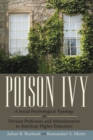 Image for Poison Ivy: A Social Psychological Typology of Deviant Professors and Administrators in American Higher Education