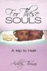 Image for For These Souls : A Trip to Haiti