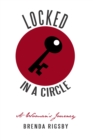 Image for Locked in a Circle: A Woman&#39;s Journey