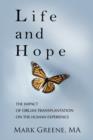 Image for Life and Hope : The Impact of Organ Transplantation on the Human Experience