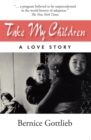Image for Take My Children: A Love Story