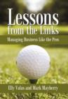 Image for Lessons from the Links : Managing Business Like the Pros
