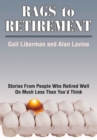 Image for Rags to Retirement: Stories from People Who Retired Well on Much Less Than You&#39;d Think