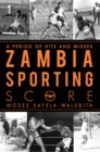 Image for Zambia Sporting Score: A Period of Hits and Misses