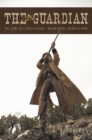 Image for Guardian: The Story of a Texas Ranger-Rough Rider, American Hero