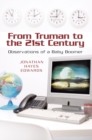 Image for From Truman to the 21St Century: Observations of a Baby Boomer