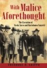 Image for With Malice Aforethought: The Execution of Nicola Sacco and Bartolomeo Vanzetti