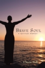 Image for Brave Soul: A Spiritual Memoir