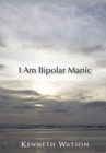 Image for I Am Bipolar Manic