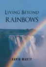 Image for Living Beyond Rainbows