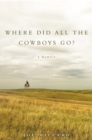 Image for Where Did All the Cowboys Go?