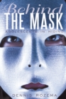 Image for Behind the Mask: Adolescents in Hiding