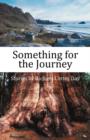 Image for Something for the Journey : Stories by Richard Cortez Day