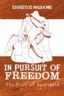 Image for In Pursuit of Freedom : The Price of Apartheid