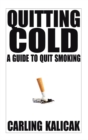 Image for Quitting Cold: A Guide to Quit Smoking