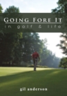 Image for Going Fore It: In Golf and Life