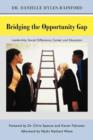 Image for Bridging the Opportunity Gap : Leadership, Social Difference, Career and Education