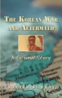 Image for Korean War and Aftermath: A Personal Story