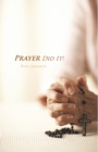 Image for Prayer Did It!: A 21St Century Miracle