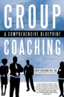 Image for Group Coaching : A Comprehensive Blueprint