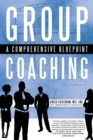 Image for Group Coaching: A Comprehensive Blueprint