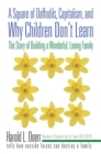 Image for Square of Daffodils, Capitalism, and Why Children Don&#39;T Learn: The Story of Building a Wonderful, Loving Family