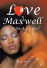 Image for Love &amp; Maxwell-A Fantasy Reel