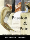 Image for Passion and Pain: Prose, Poems, Psalms, and Proverbs