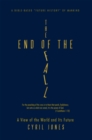 Image for End of the Fall: A View of the World and Its Future
