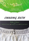 Image for Chasing Ruth: A Century Later a Family Discovers Itself