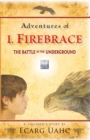 Image for Adventures of I. Firebrace: The Battle in the Underground