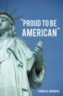 Image for &amp;quot;Proud to Be American&amp;quote