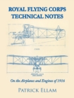 Image for Royal Flying Corps Technical Notes : On the Airplanes and Engines of 1916