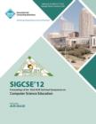 Image for SIGCSE 12 Proceedings of the 43rd ACM Technical Symposium on Computer Science Education