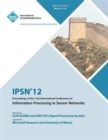 Image for IPSN 12 Proceedings of the 11th International Conference on Information Processing in Sensor Networks