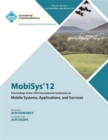 Image for MobiSys 12 Proceedings of the 10th International Conference on Mobile Systems, Applications and Services