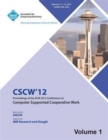 Image for CSCW 12 Proceedings of the ACM 2012 Conference on Computer Supported Work (V1)
