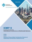 Image for ICMR 13 Proceedings of the Third ACM International Conference on Multimedia Retrieval