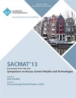 Image for SACMAT 13 Proceedings of the 18th ACM Symposium on Access Control Models and Technologies
