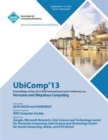 Image for Ubicomp 13 Proceedings of the 2013 ACM International Joint Conference on Pervasive and Ubiquitous Computing
