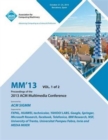 Image for MM 13 Proceedings of the 2013 ACM Multimedia Conference Vol 1