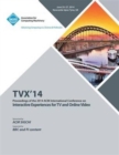 Image for TVX 14 ACM International Conference on Interactive Experiences for Television and Online Video