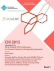 Image for CHI 15 Conference on Human Factor in Computing Systems Vol 1