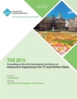 Image for TVX 15 ACM International Conference on Interactive Experiences &amp; Online Video